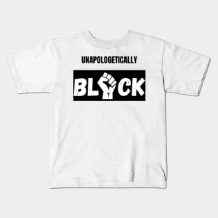 Unapologetically black. celebrate the strength and beauty of our black community Kids T-Shirt
